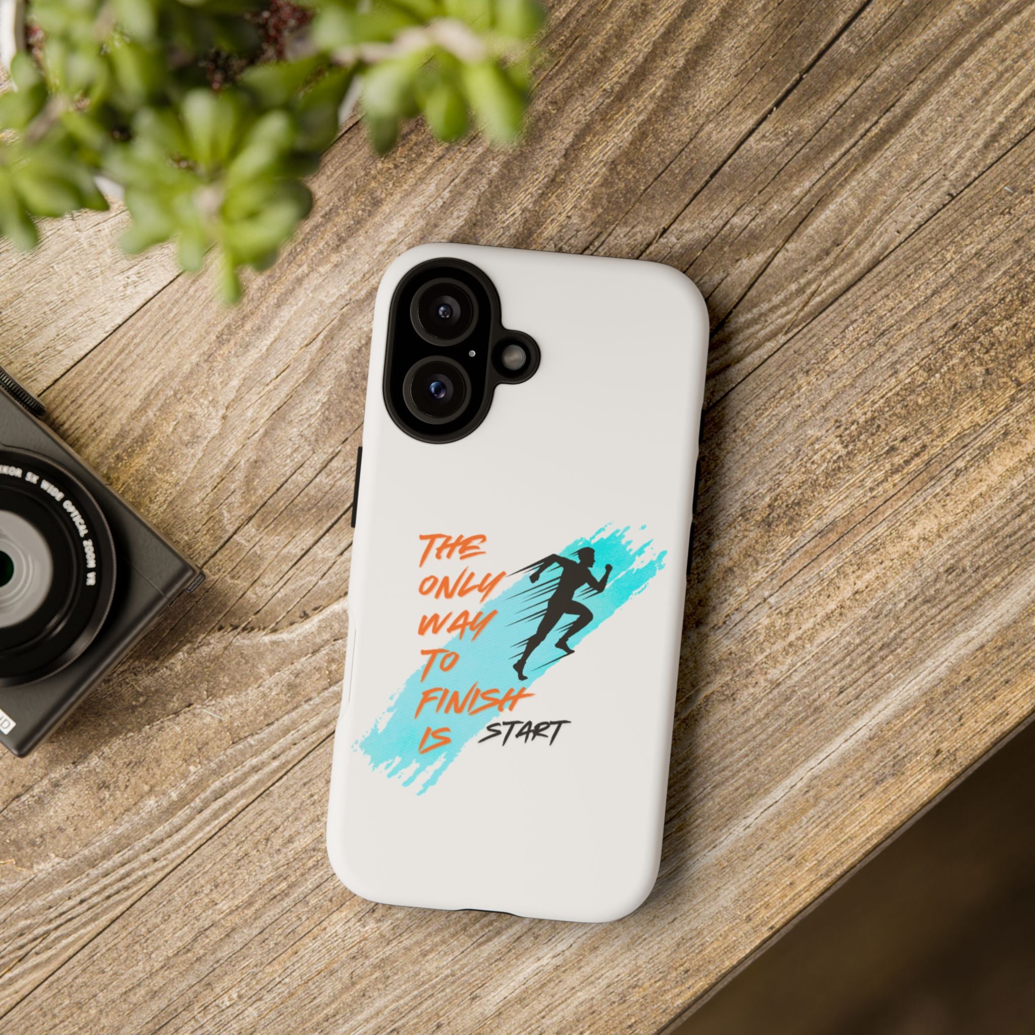 Phone Case — Motivational Running Design “The Only Way to Finish Is Start”
